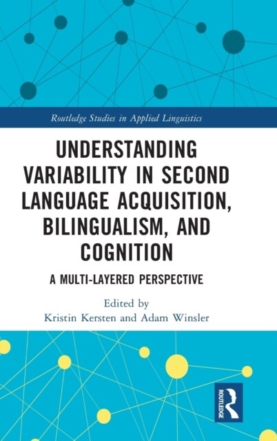 [POD] Understanding Variability in Second Language Acquisition, Bilingualism, and Cognition : A Multi-Layered Perspective (Hardcover)