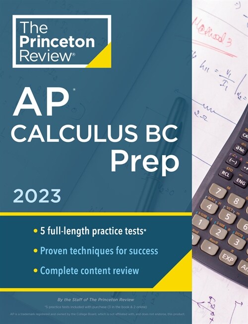 Princeton Review AP Calculus BC Prep, 2023: 5 Practice Tests + Complete Content Review + Strategies & Techniques (Paperback)