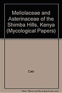 Meliolaceae and Asterinaceae of the Shimba Hills, Kenya (Paperback)