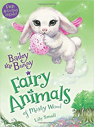 Bailey the Bunny: Fairy Animals of Misty Wood