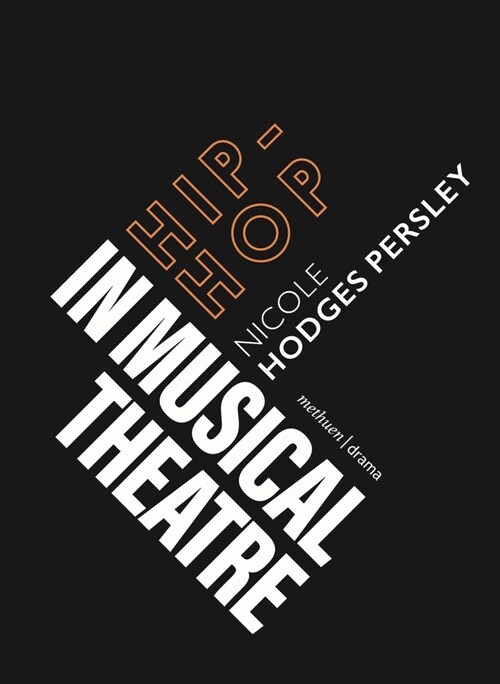 Hip-Hop in Musical Theatre (Paperback)