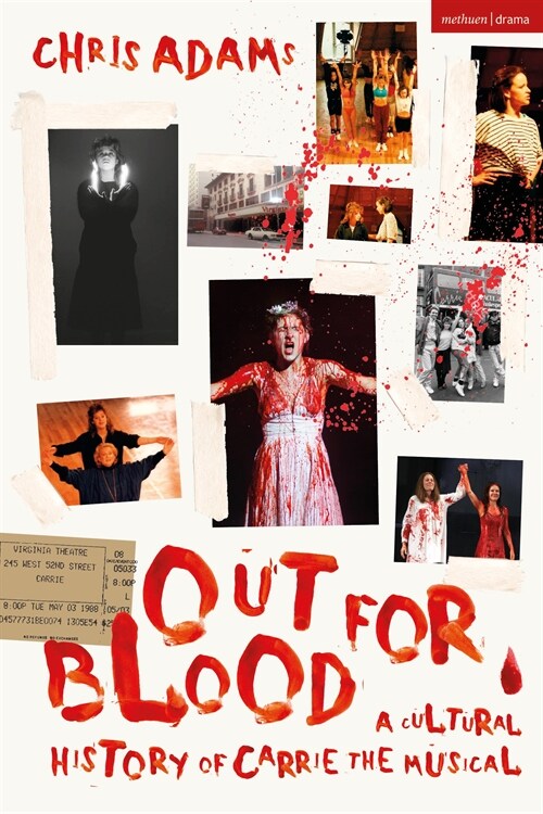 Out for Blood: A Cultural History of Carrie the Musical (Paperback)