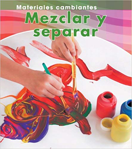 Mezclar y Separar = Mixing and Separating