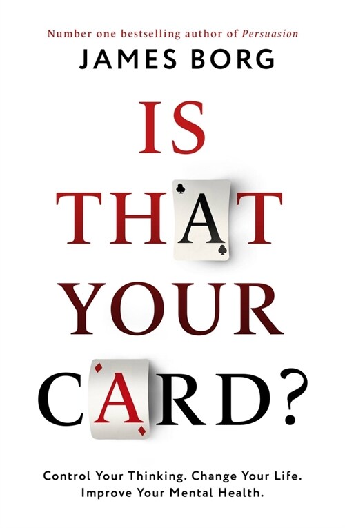 Is That Your Card? : Control Your Thinking. Change Your Life. Improve Your Mental Health. (Paperback)