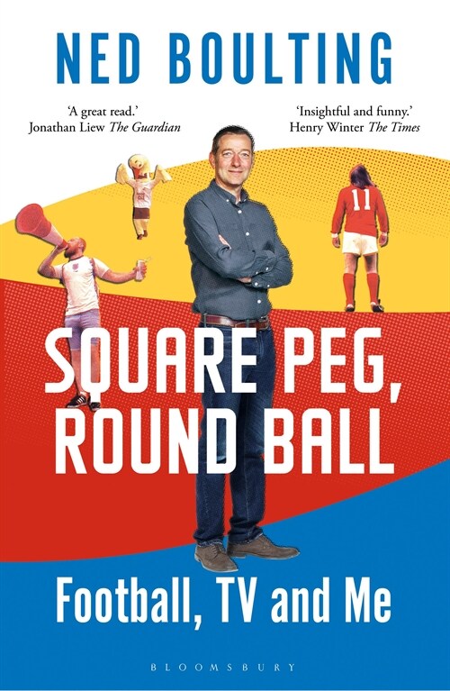 Square Peg, Round Ball : Football, TV and Me (Paperback)