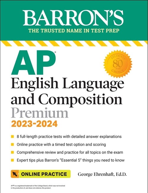 AP English Language and Composition Premium, 2023-2024: Comprehensive Review with 8 Practice Tests + an Online Timed Test Option (Paperback, 11)