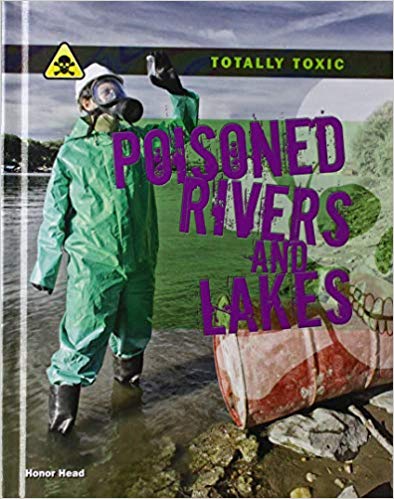 Poisoned Rivers and Lakes