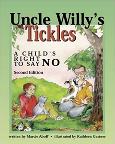 Uncle Willy's Tickles: A Child's Right to Say No