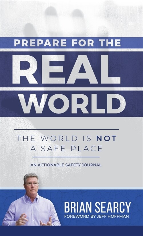 [POD] Prepare for The Real World: The World Is Not a Safe Place (Hardcover)