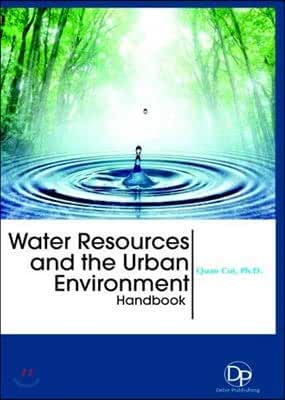 Water Resources and the Urban Environment Handbook 