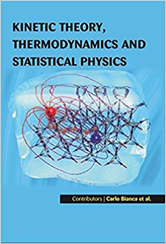 Kinetic Theory, Thermodynamics and Statistical Physics