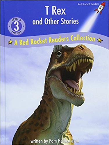 T-Rex and Other Stories: A Red Rocket Readers Collection