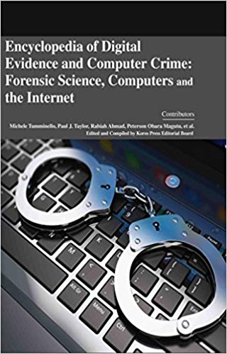 Encyclopaedia of Digital Evidence and Computer Crime: Forensic Science, Computers and the Internet 4 Vols