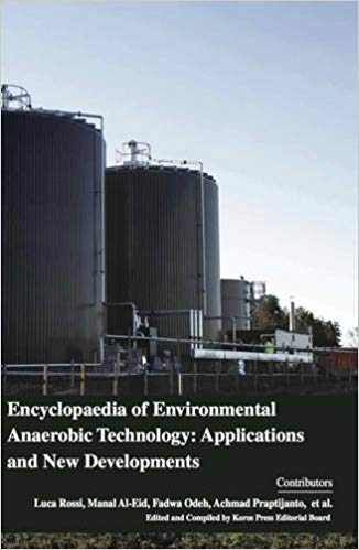 Encyclopaedia of Environmental Anaerobic Technology: Applications and New Developments 4 Vols