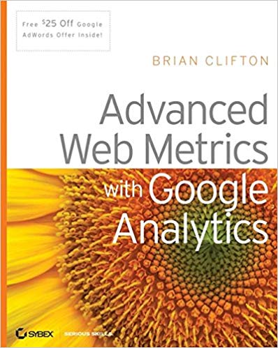 Advanced Web Metrics with Google Analytics