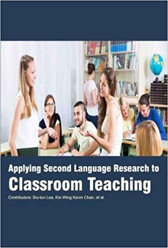 Applying Second Language Research to Classroom Teaching