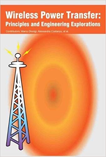 Wireless Power Transfer: Principles and Engineering Explorations