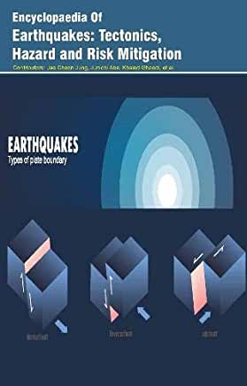 Encyclopaedia of Earthquakes: Tectonics, Hazard and Risk Mitigation 3 Vols