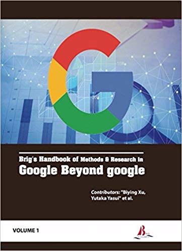 Brig's Handbook of Methods & Research in Google Beyond Google