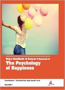 Brig's Handbook of Methods & Research in The Psychology of Happiness