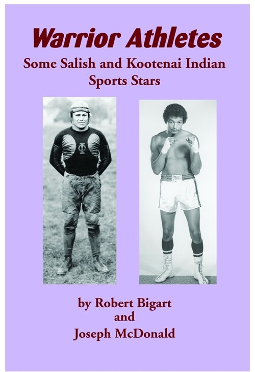 Warrior Athletes: Some Salish and Kootenai Indian Sports Stars (Paperback)