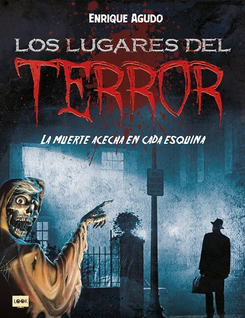 Los Lugares del Terror: La Muerte Acecha En Cada Esquina (Paperback)