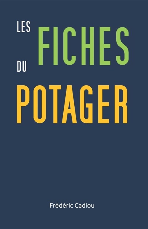 [POD] Les fiches du potager: Edition 1 (Paperback)