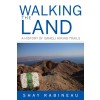 Walking the Land: A History of Israeli Hiking Trails (Paperback)