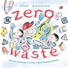 Zero Waste: How One Community Is Leading a World Recycling Revolution (Hardcover)