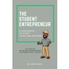 [POD] The Student Entrepreneur: A Workbook For Starting Your Own Business (Paperback)