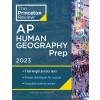 Princeton Review AP Human Geography Prep, 2023: 3 Practice Tests + Complete Content Review + Strategies & Techniques (Paperback)