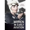 Women in Early Aviation (Paperback)