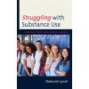 [POD] Struggling with Substance Use: Supporting Students' Social Emotional Learning (Paperback)