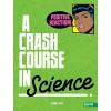 Positive Reaction!: A Crash Course in Science