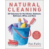 Natural Cleaning: DIY Solutions for the Kitchen, Bedroom, Bathroom, Office, and More (Paperback)