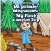 Mi Primer Campamento / My First Camping Trip