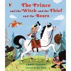 The Prince and the Witch and the Thief and the Bears 