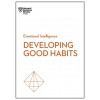 Developing Good Habits (HBR Emotional Intelligence Series) (Paperback)