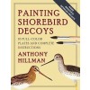 [POD] Painting Shorebird Decoys: 16 Full-Color Plates and Complete Instructions (Paperback)