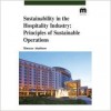 Sustainability in the Hospitality Industry: Principles of sustainable operations