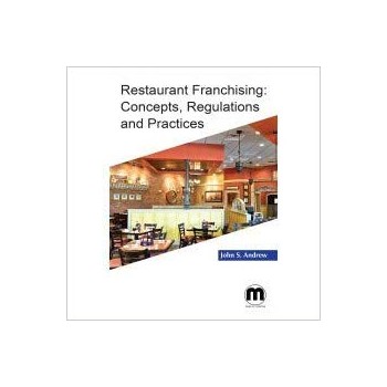 Restaurant Franchising: Concepts, Regulations and Practices