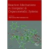 Reaction Mechanisms In Inorganic & Organometallic Systems