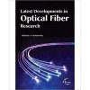 Latest Developments  in Optical Fiber Research