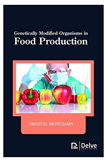 Genetically Modified Organisms in Food Production