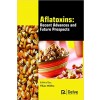 Aflatoxins - Recent Advances and Future Prospects