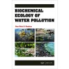 Biochemical Ecology of Water Pollution