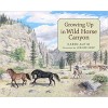 Growing Up in Wild Horse Canyon