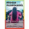 Reggae Pilgrimages : Festivals and the Movement of Jah People (Paperback)