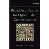 Broadband Circuits for Optical Fiber Communication