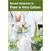 Recent Advances in Plant in Vitro Culture